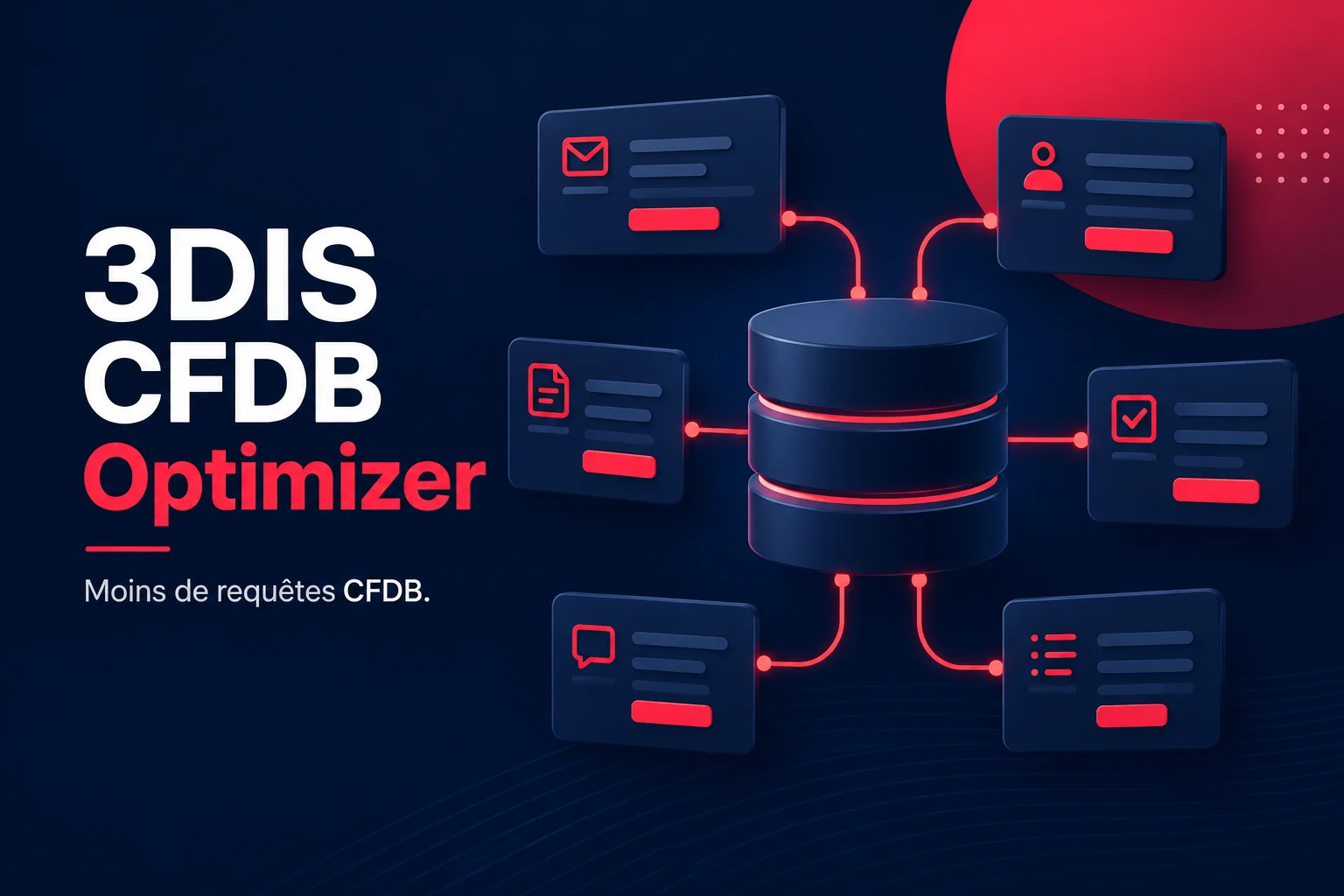 3DIS CFDB Optimizer, le plugin de réduction des lectures CFDB répétées.
